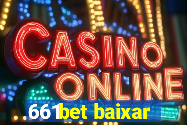 661bet baixar